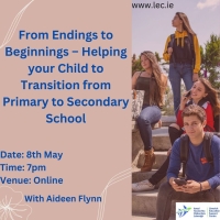 From Endings to Beginnings – Helping your Child to Transition from Primary to Secondary School